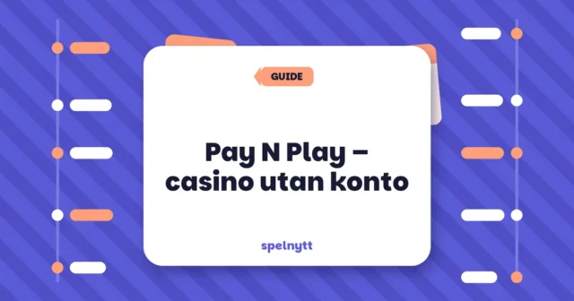 Pay N Play – casino utan konto