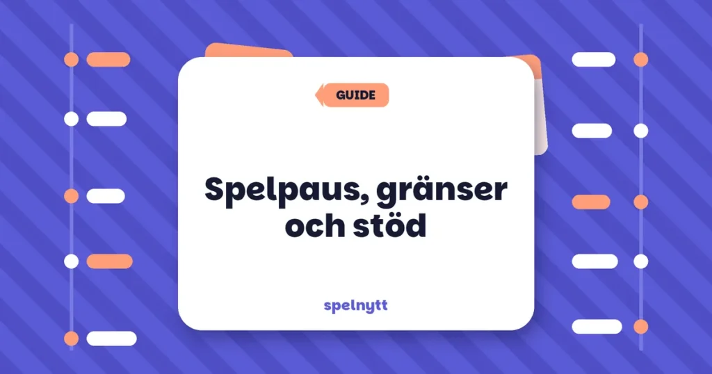 Spelpaus, gränser och stöd