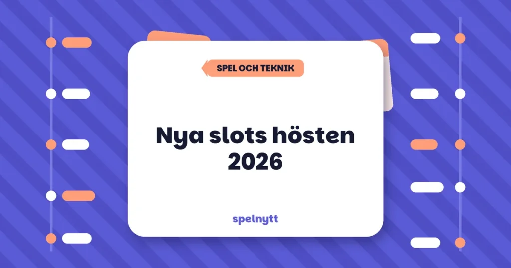 Nya slots hösten 2026