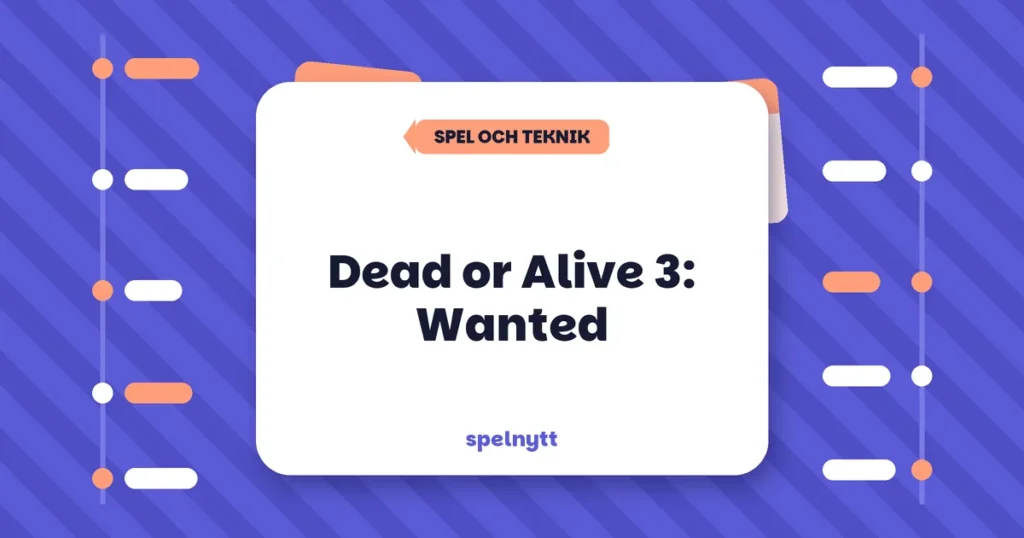 Dead or Alive 3: Wanted
