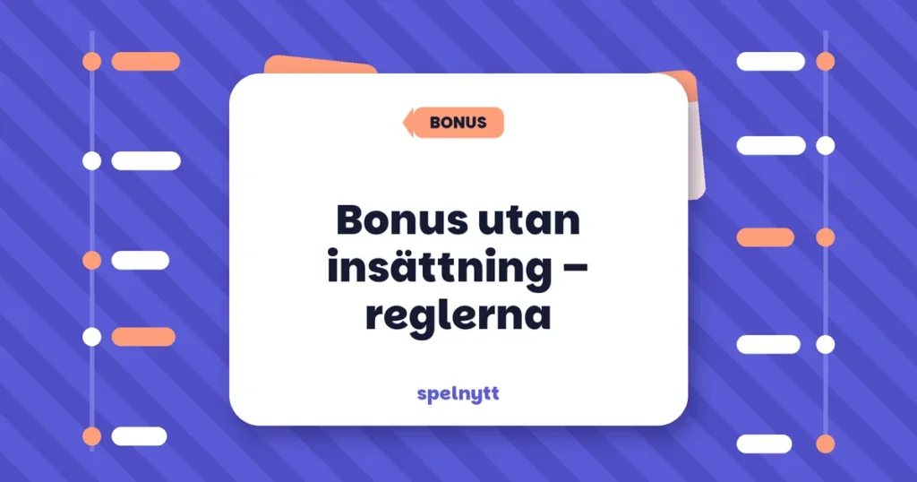 Bonus utan insättning – reglerna